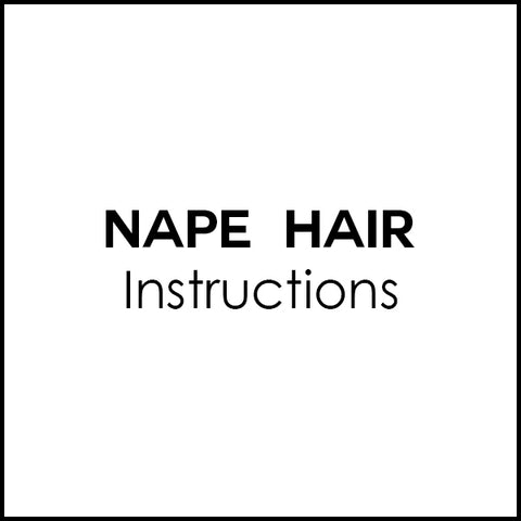Nape Hair - Instructions